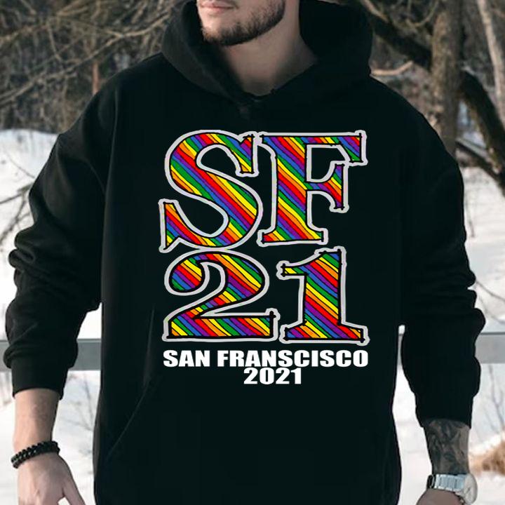 Pride 2021 SF San Francisco USA t-shirt hoodie