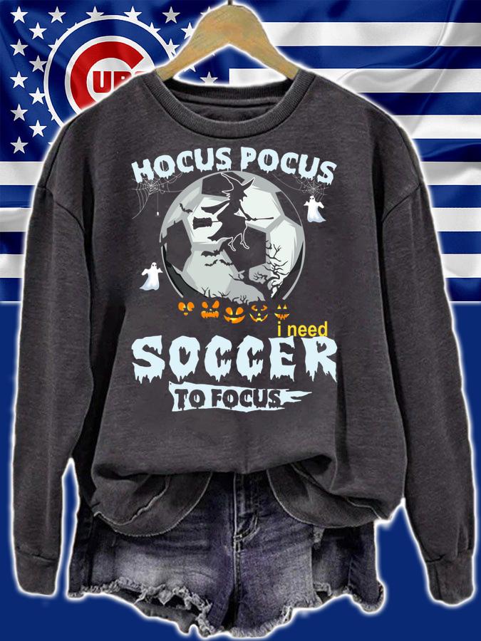 Hocus Pocus i need soccer to focus t-shirt sweatshirt