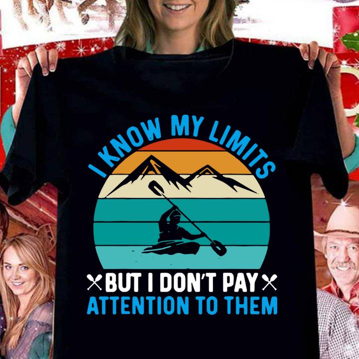 Kayak I Know My Kayaking Limits I Don't Pay Attention To Them Vintage t-shirt woman shirt