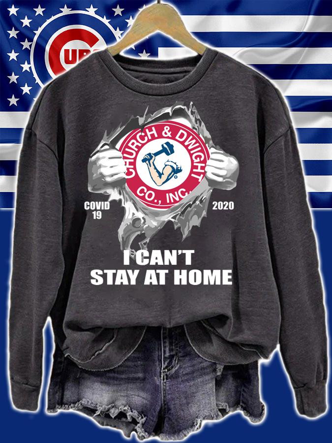 Church & Dwight Co. INC I Can’t Stay At Home Covid-19 2020 t-shirt sweatshirt
