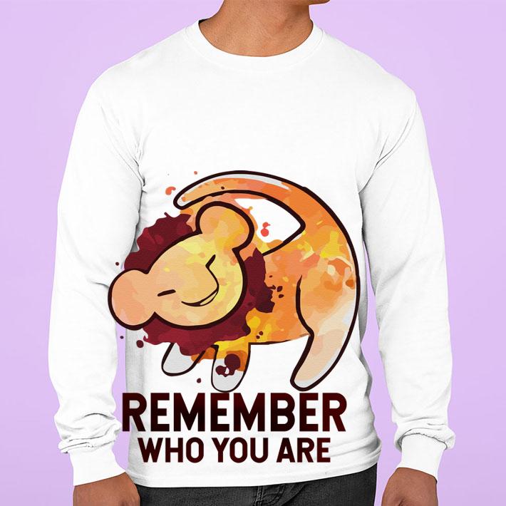 Remember who you are Simba The Lion King t-shirt sweatshirt