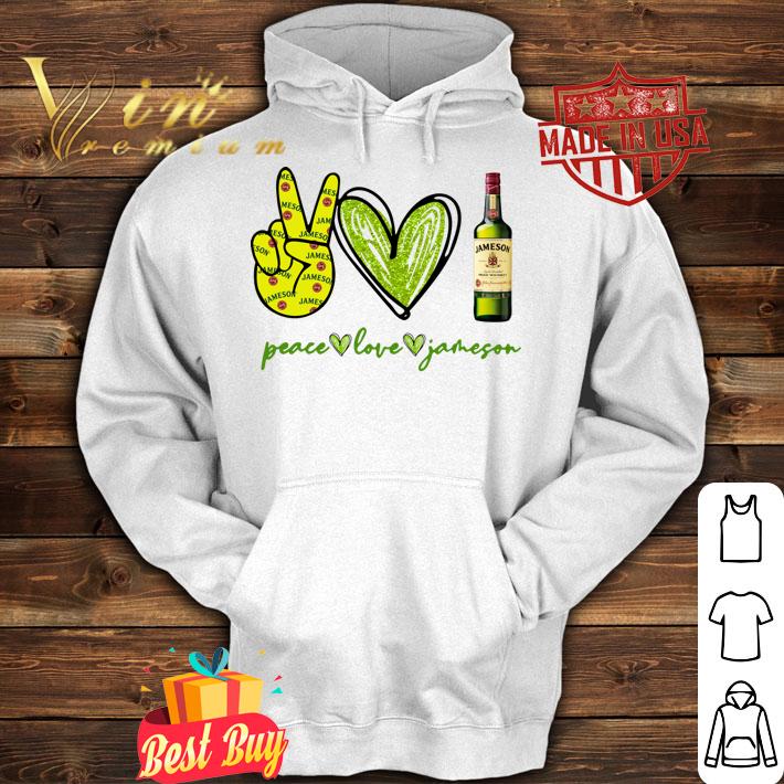 Peace love Jameson Irish Whiskey t-shirt hoodie