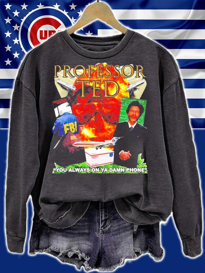 Doomer Ted Kaczynski Prof Ted Rizz t-shirt sweatshirt