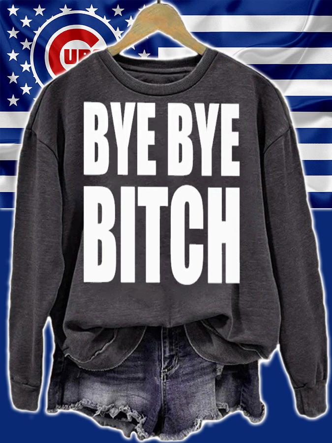 Black and Brave bye bye bitch shirt t-shirt sweatshirt