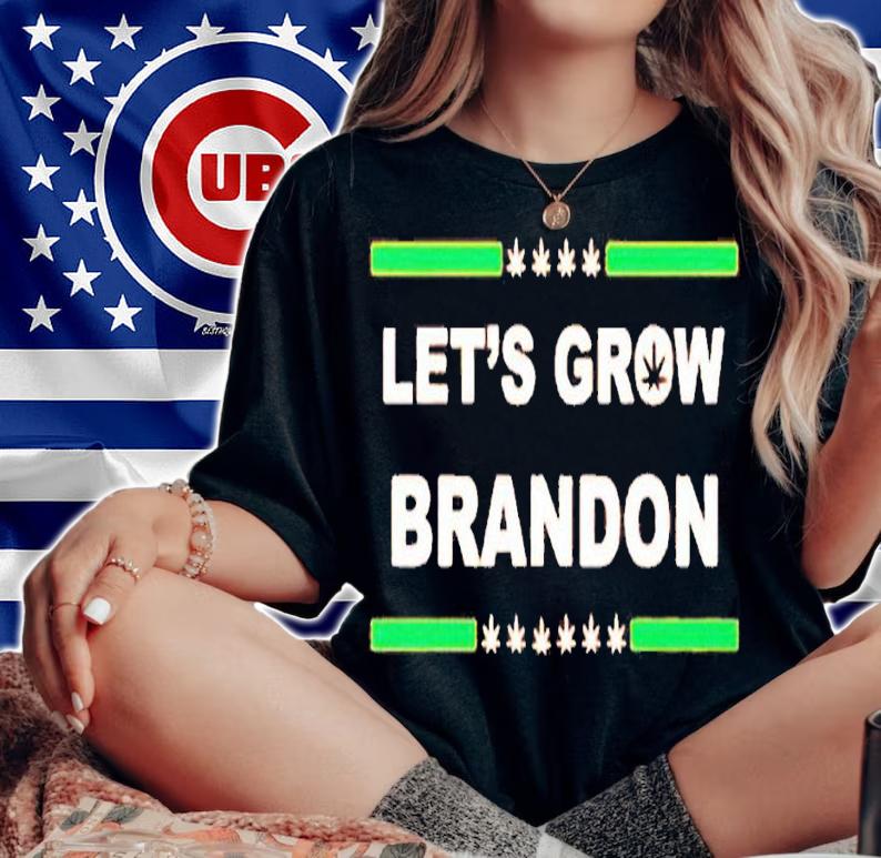 Awesome lets Grow Dark Brandon Shirt t-shirt woman shirt