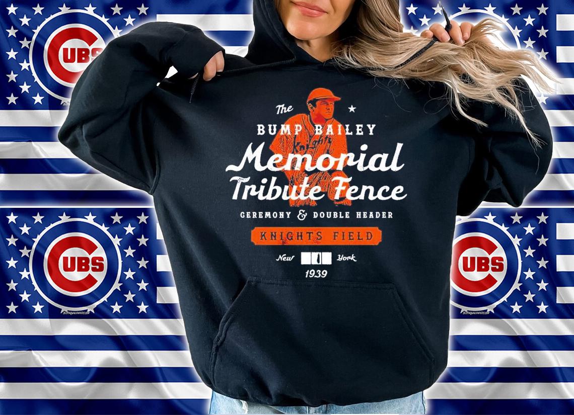 Bump Bailey Memorial Tribute Fence shirt t-shirt hoodie