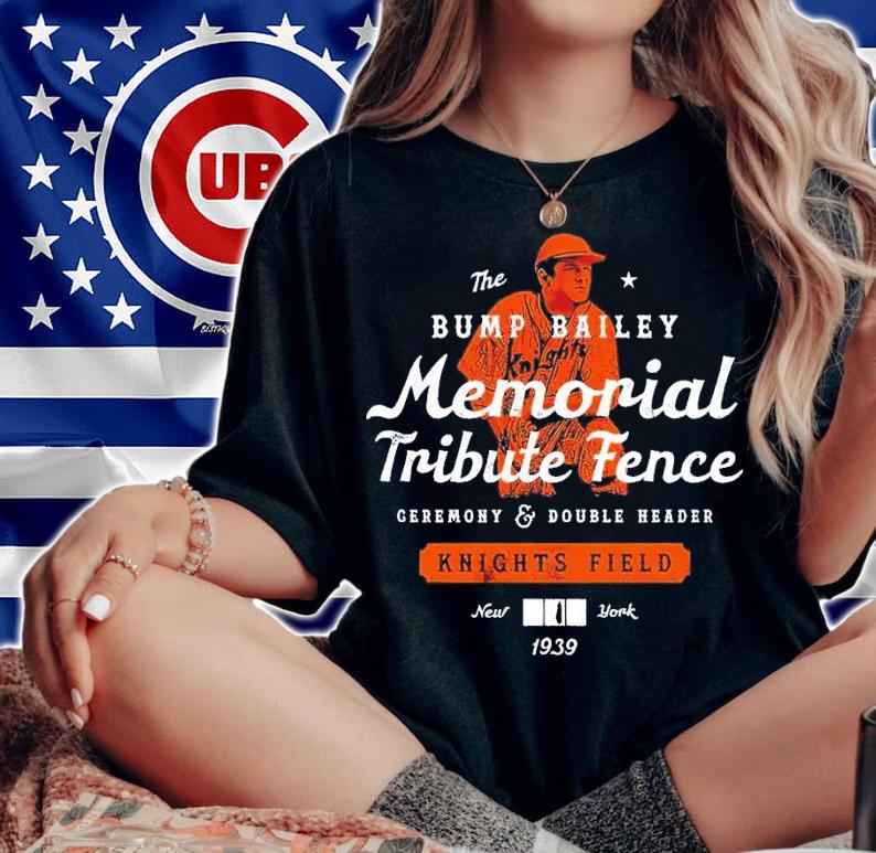 Bump Bailey Memorial Tribute Fence shirt t-shirt woman shirt