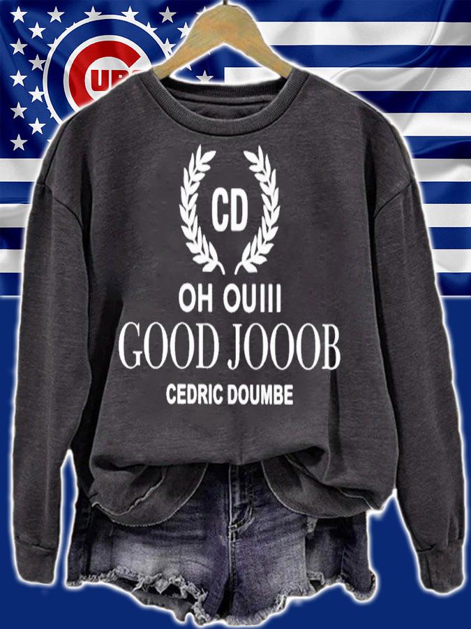 Cd oh ouiii good jooob cedric doumbe shirt t-shirt sweatshirt
