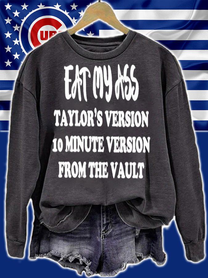 Eat my ass taylor's version 10 minute version from the vault shirt t-shirt sweatshirt