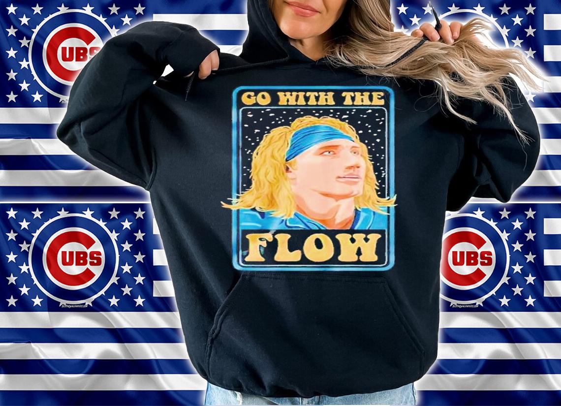 Go With The Flow shirt t-shirt hoodie