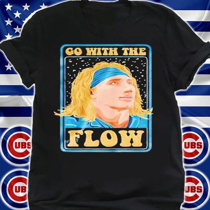 Go With The Flow shirt t-shirt shirt