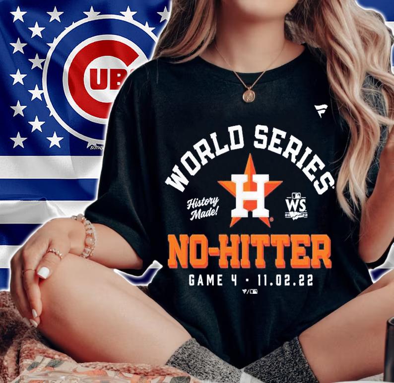 Houston Astros 2022 World Series No Hitter T-shirt t-shirt woman shirt