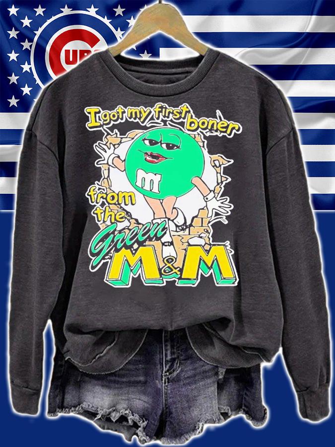 I got my first boner from the green M and M shirt t-shirt sweatshirt