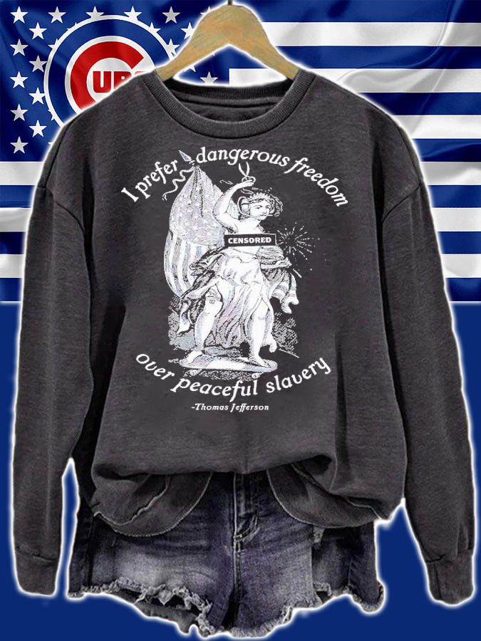 I prefer dangerous freedom jefferson quote shirt t-shirt sweatshirt