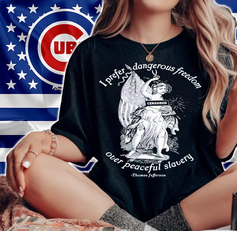 I prefer dangerous freedom jefferson quote shirt t-shirt woman shirt