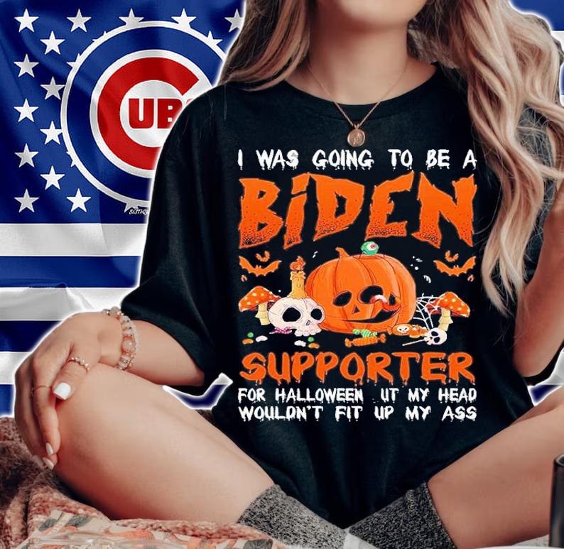 I Was Going To Be A Biden Supporter For Halloween But My Head Shirt t-shirt woman shirt