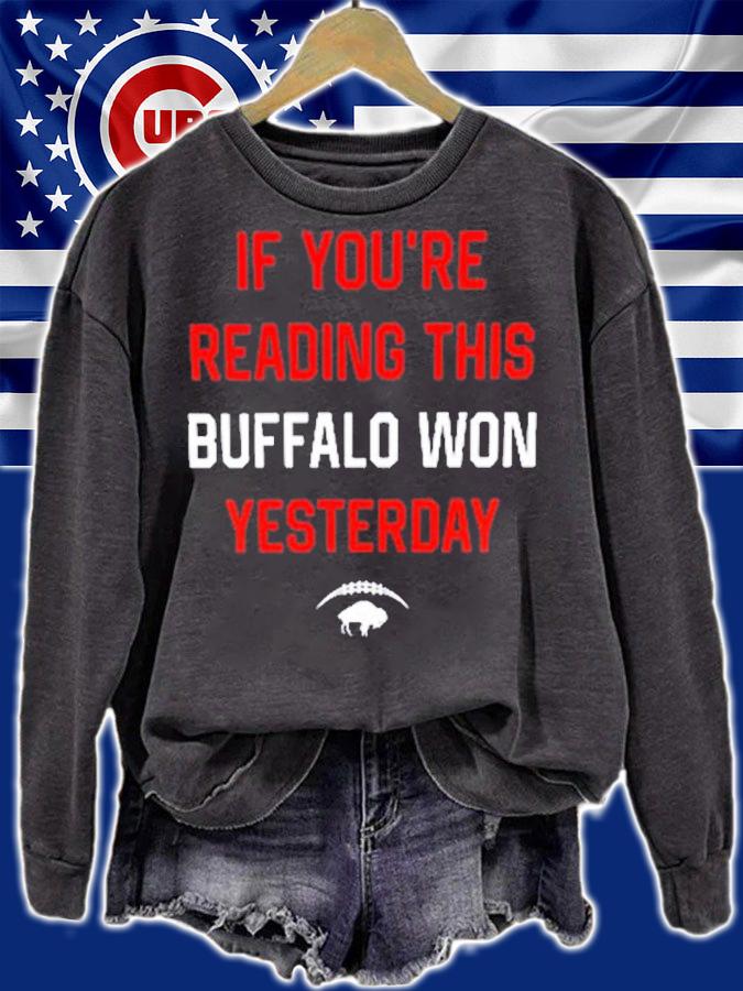 If You're Reading This Buffalo Won Yesterday Shirt t-shirt sweatshirt