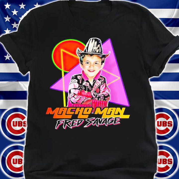 Macho Man Fred Savage shirt t-shirt shirt