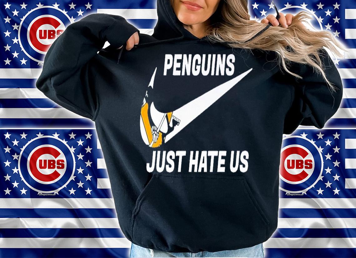 Nike Penguins just hate us shirt t-shirt hoodie