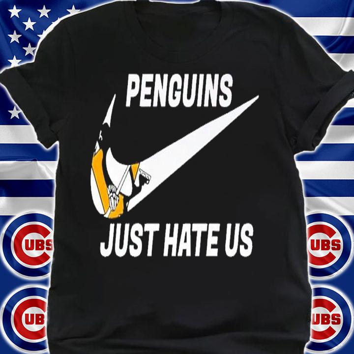 Nike Penguins just hate us shirt t-shirt shirt