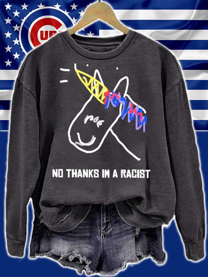 No Thanks Im A Racist Funny Shirt t-shirt sweatshirt