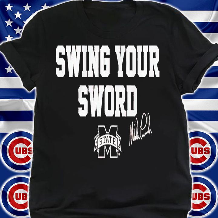 Mississippi State Swing Your Sword shirt t-shirt