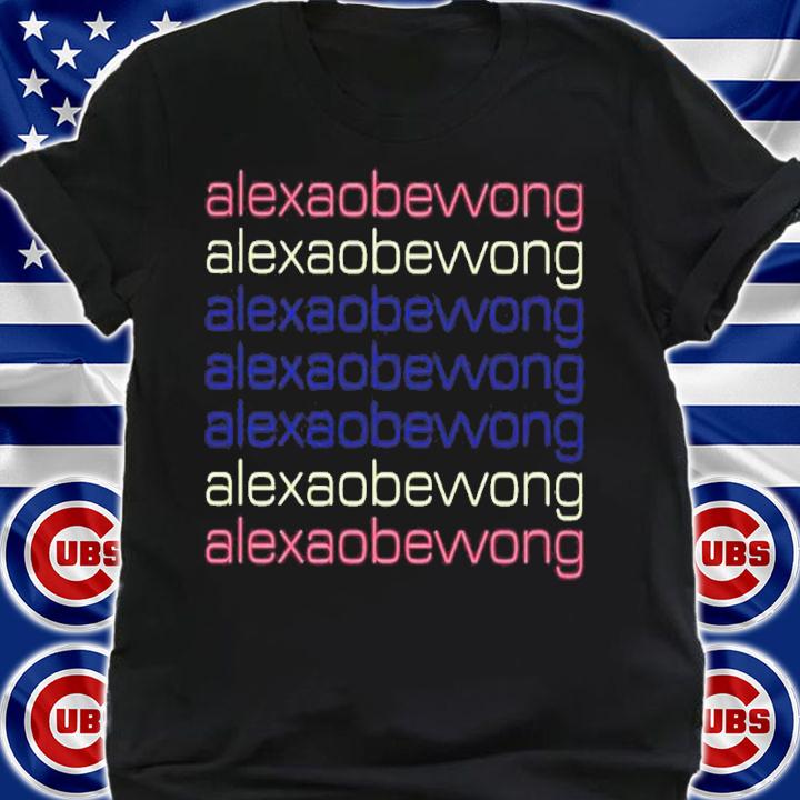 Alexaobewong shirt, hoodie, sweater and tank top t-shirt shirt