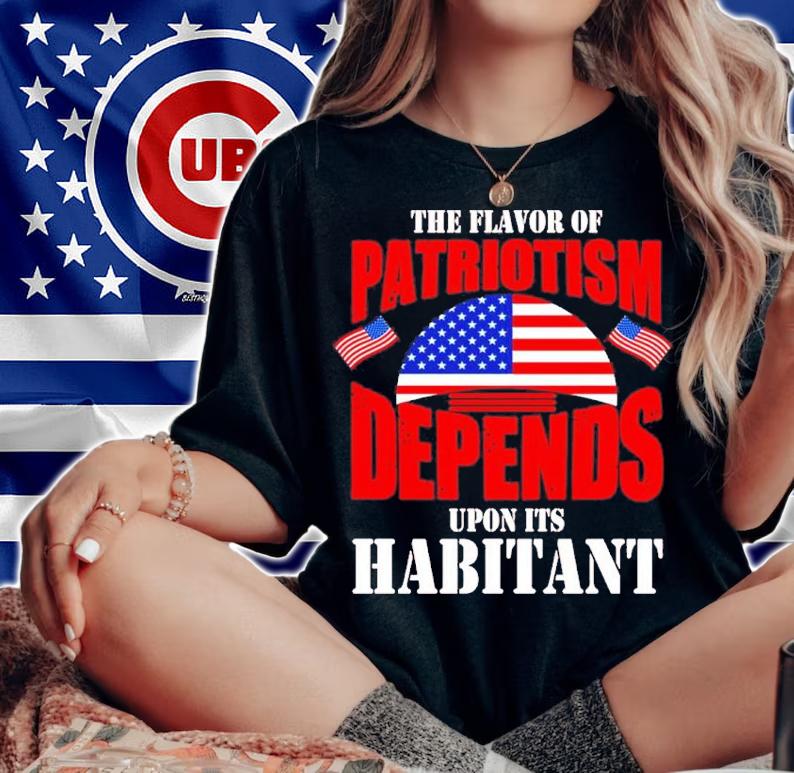 Patriot Day The Flavor Of Patriotism Depends Upon Its Habitant Shirt t-shirt