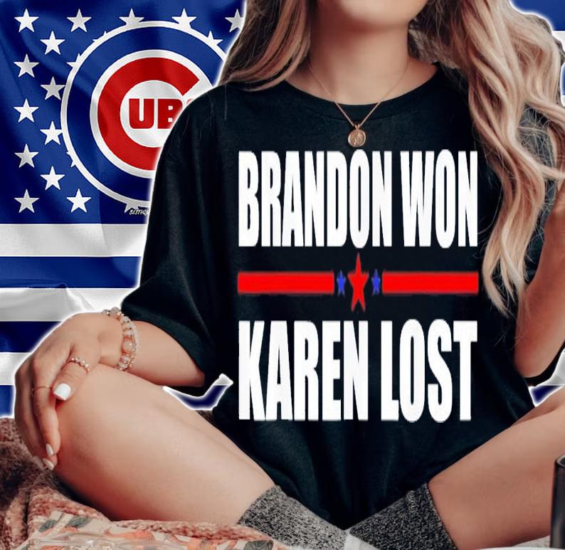 Brandon Won Karen Lost Just Deal With It USA Flag T-Shirt t-shirt woman shirt