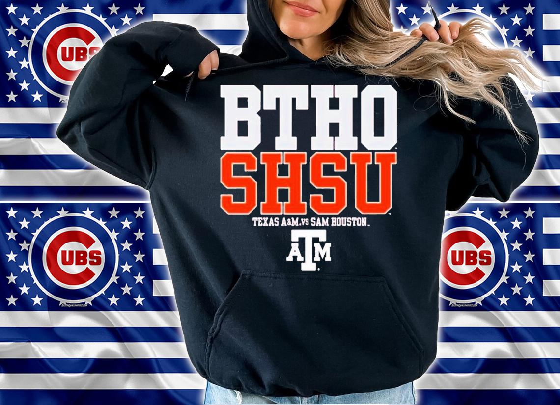 BTHO SHSU Texas A&M Aggies vs Sam Houston shirt t-shirt