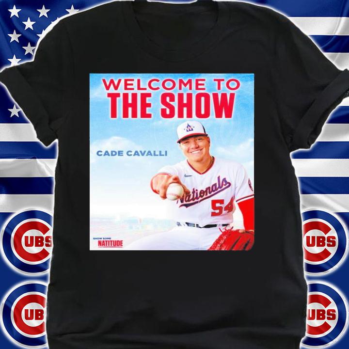 Cade Cavalli Washington Nationals Welcome To The Show Shirt t-shirt