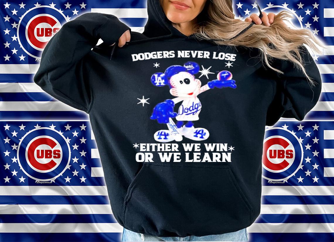 Mickey Mouse Los Angeles Dodgers Never Lose Either We Win Or We Learn Shirt t-shirt hoodie