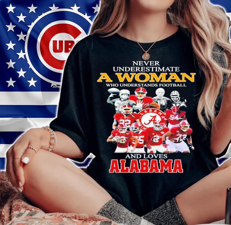 Never underestimate a woman who understands football and loves Alabama Men's shirt t-shirt