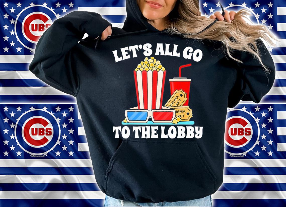 Let's All Go To The Lobby Movies T-Shirt t-shirt