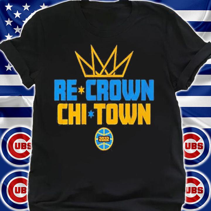 Re-Crown Chi-Town 2022 T-Shirt t-shirt