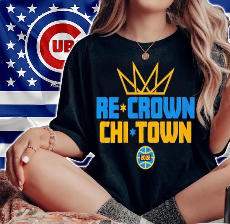 Re-Crown Chi-Town 2022 T-Shirt t-shirt