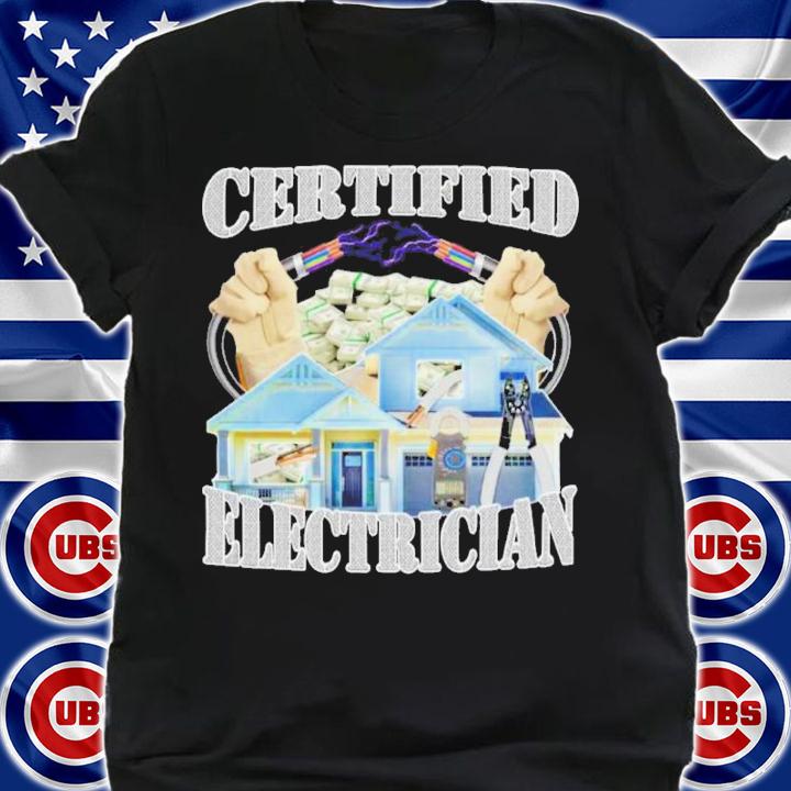 Certified Electrician Shirt t-shirt shirt