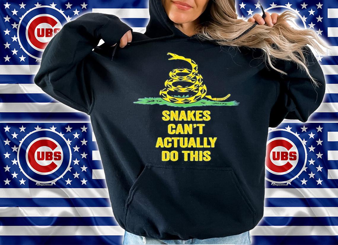 Snakes Can't Actually Do This Shirt t-shirt hoodie