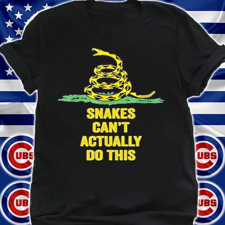Snakes Can't Actually Do This Shirt t-shirt shirt