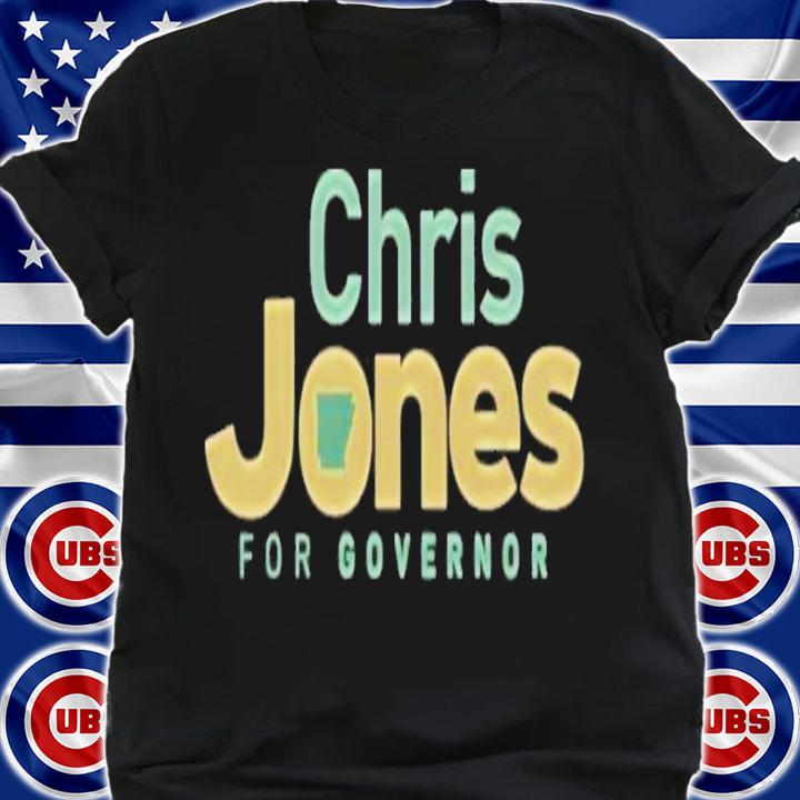 Darinh Chris Jones Chris Jones For Governor T-Shirt t-shirt