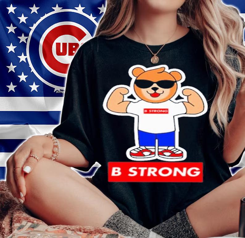 Happy Birthday Buddy Buddy Strong Brand B Strong Bear Shirt t-shirt