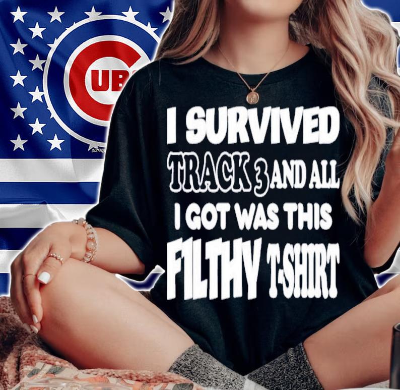 I Survived Track 3 And All I Got Was This F1lthy t-shirt