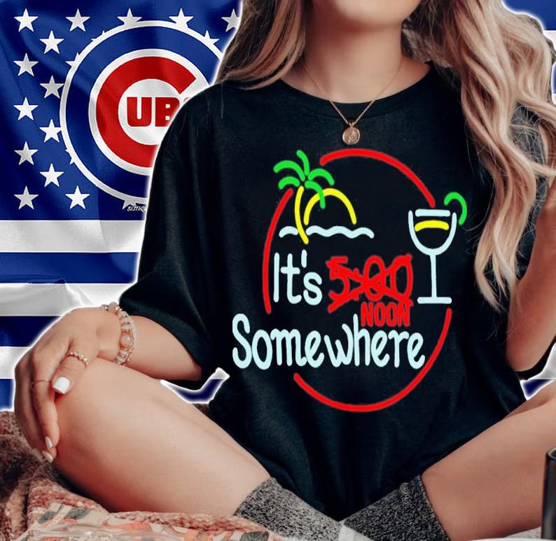 It's Noon Somewhere Buck Army T-Shirt t-shirt woman shirt