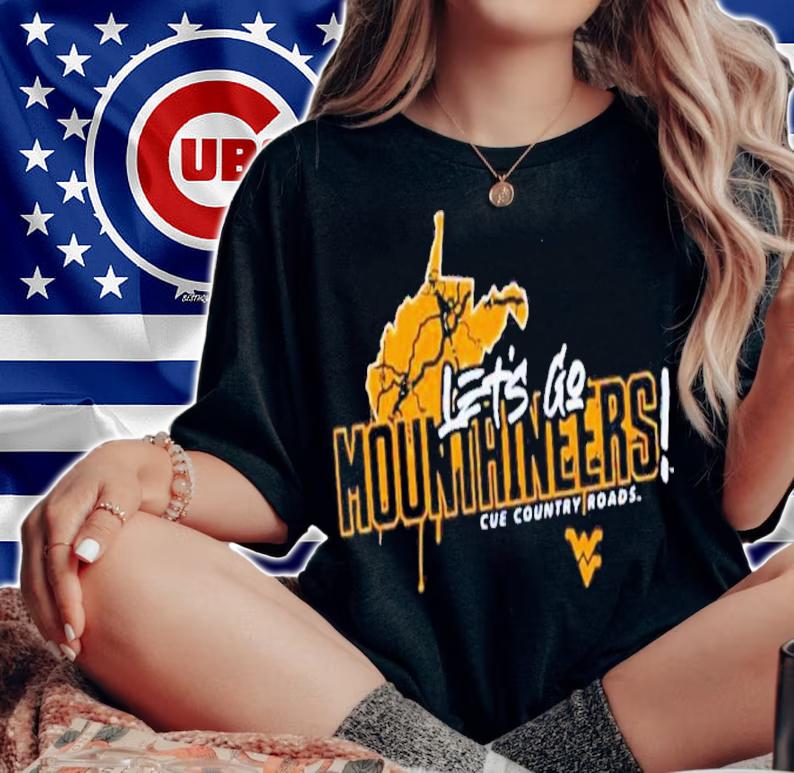 Let's Go Mountaineers Cue Country Roads Shirt t-shirt woman shirt