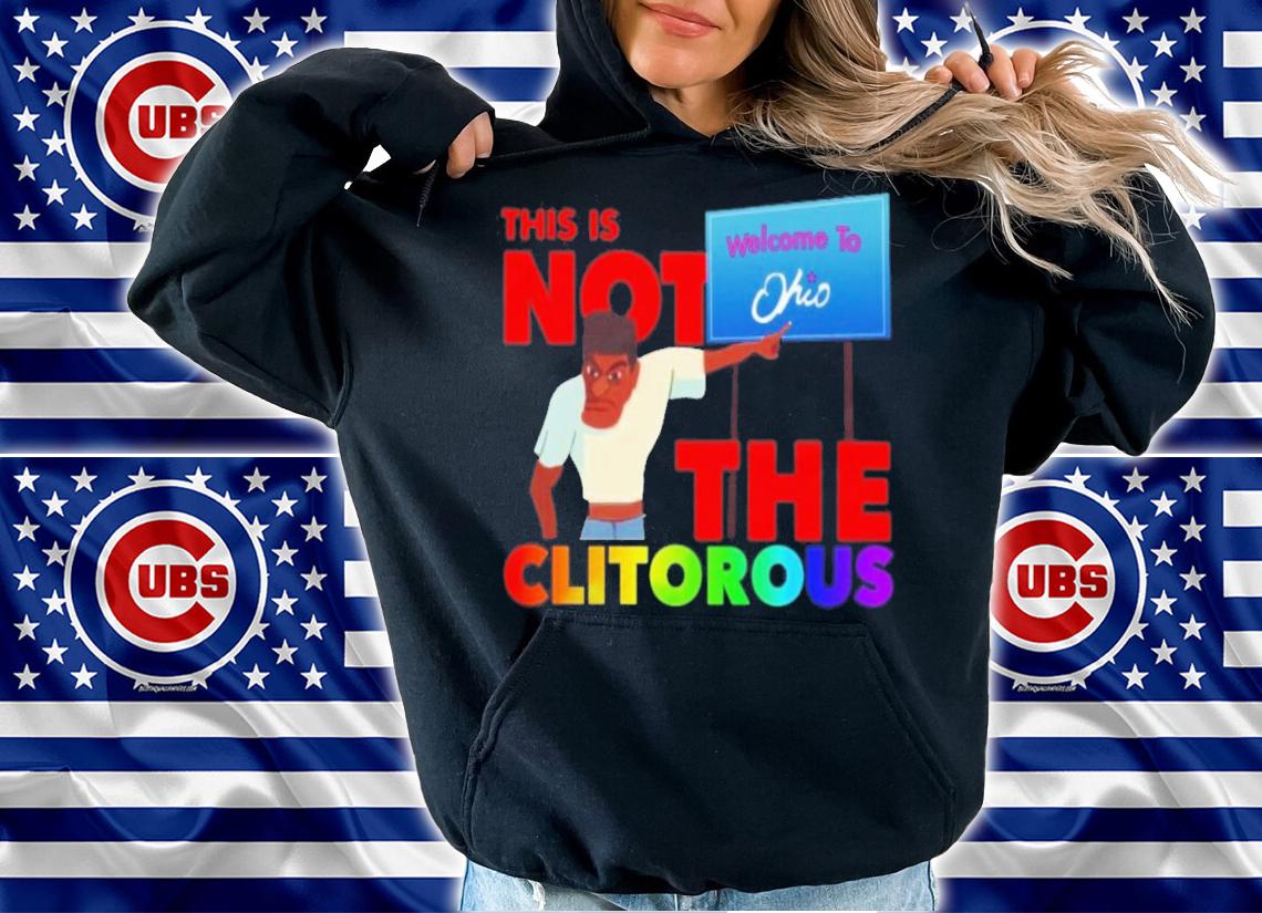 Lucca This Is Not The Clitorous Welcome To Ohio T-Shirt t-shirt