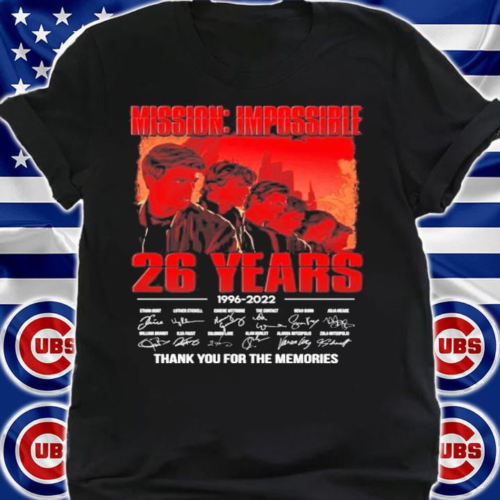 Mission Impossible 26 Years 1996-2022 Signatures Thank You For The Memories T-Shirt t-shirt
