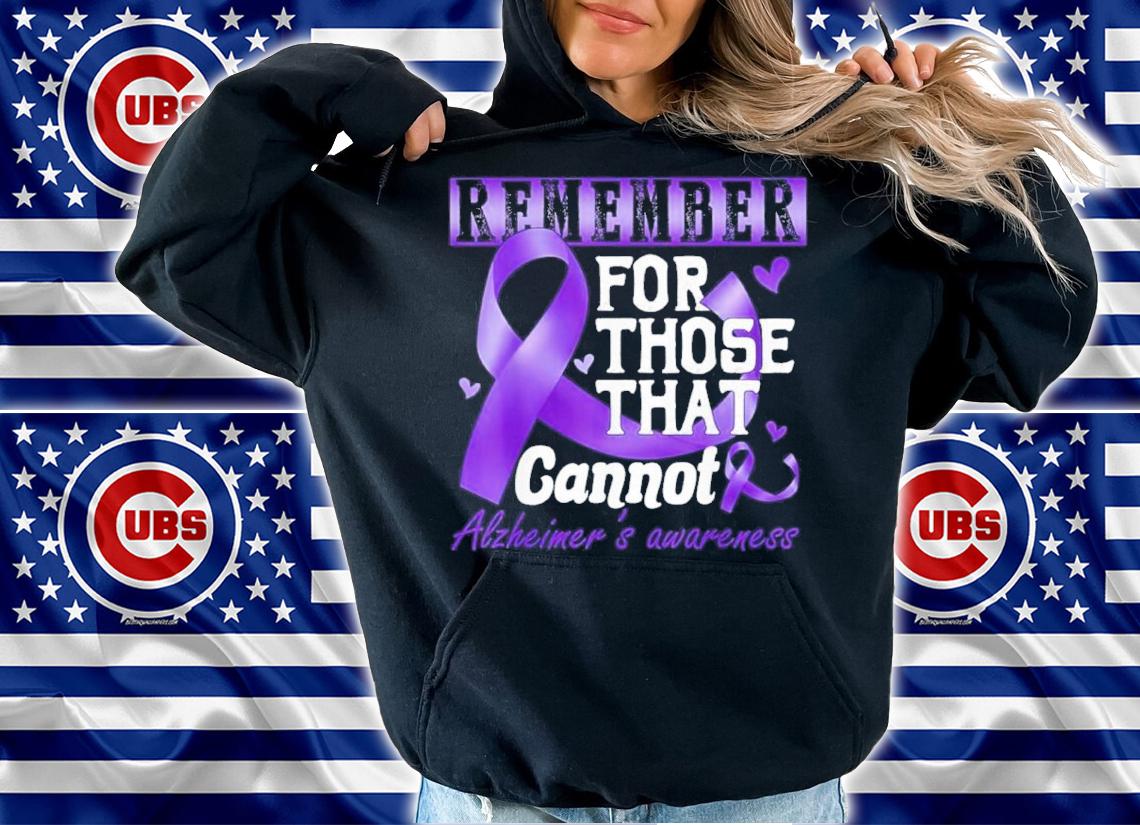 Remember Those That Cannot Alzheimers Shirt t-shirt hoodie
