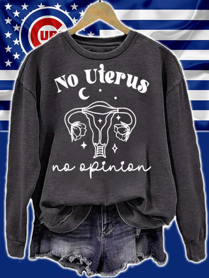 No Uterus No Opinion Abortion Rights T-Shirt t-shirt sweatshirt
