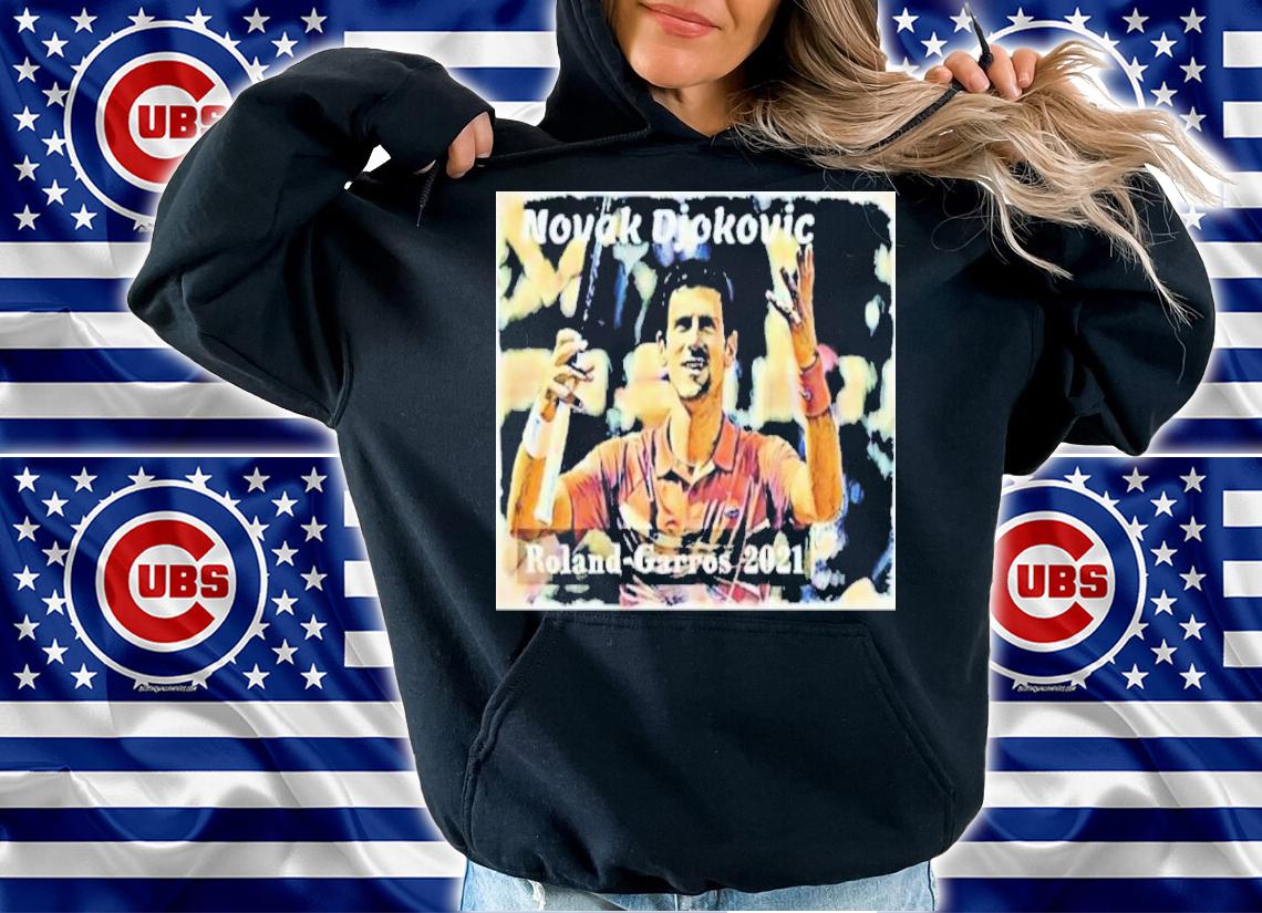 Novak Djokovic Roland Garros 2021 Shirt t-shirt hoodie