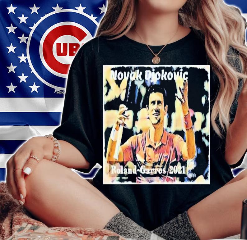 Novak Djokovic Roland Garros 2021 Shirt t-shirt woman shirt